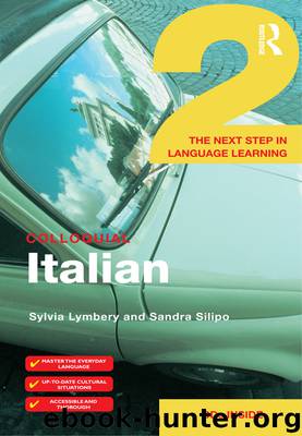 Colloquial Italian 2 (eBook And MP3 Pack) by Lymbery Sylvia; Silipo Sandra;