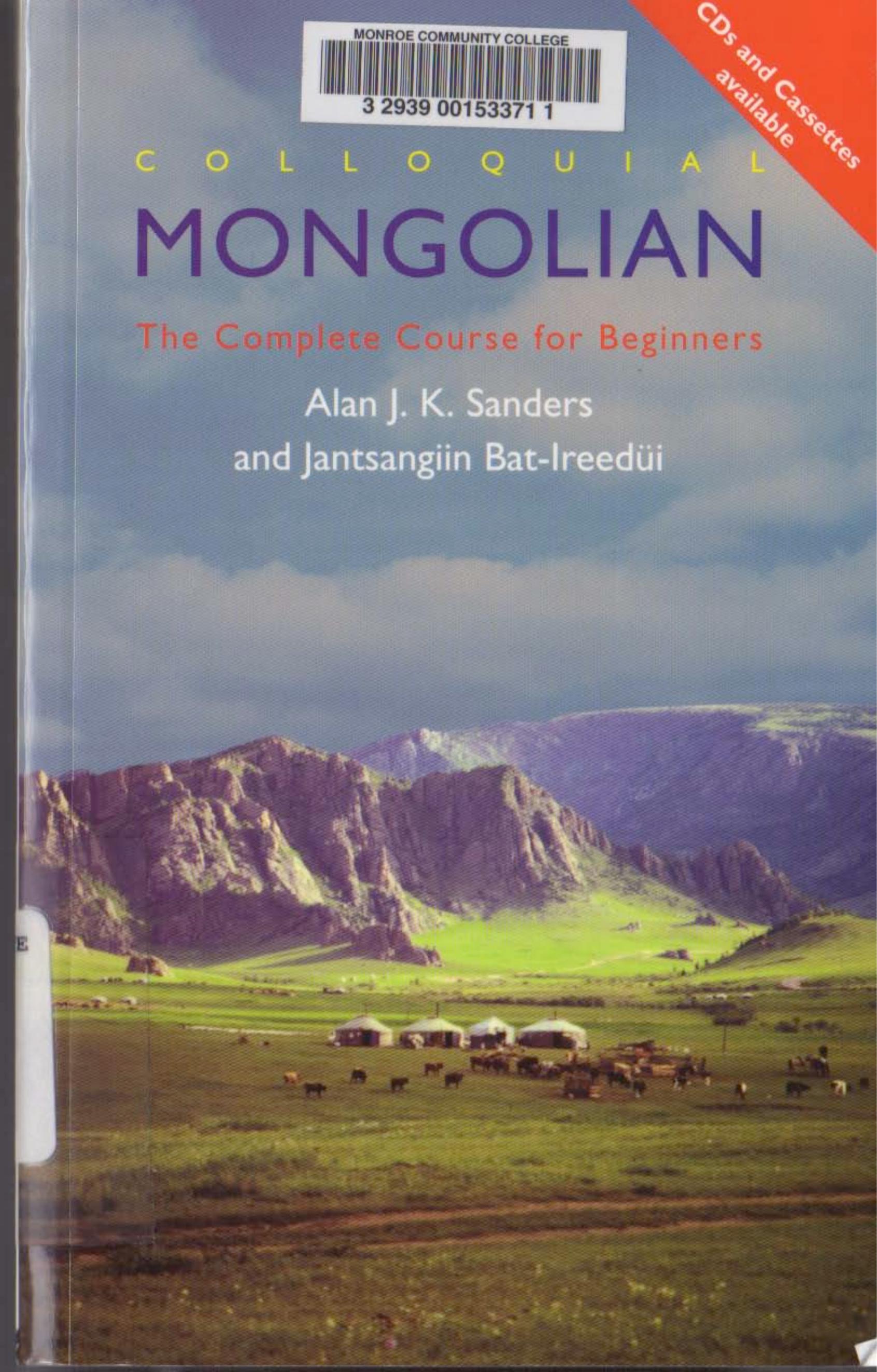 Colloquial Mongolian: The Complete Course for Beginners (Colloquial Series) by Alan J.K. Sanders Jantsangiyn Bat-Ireedui