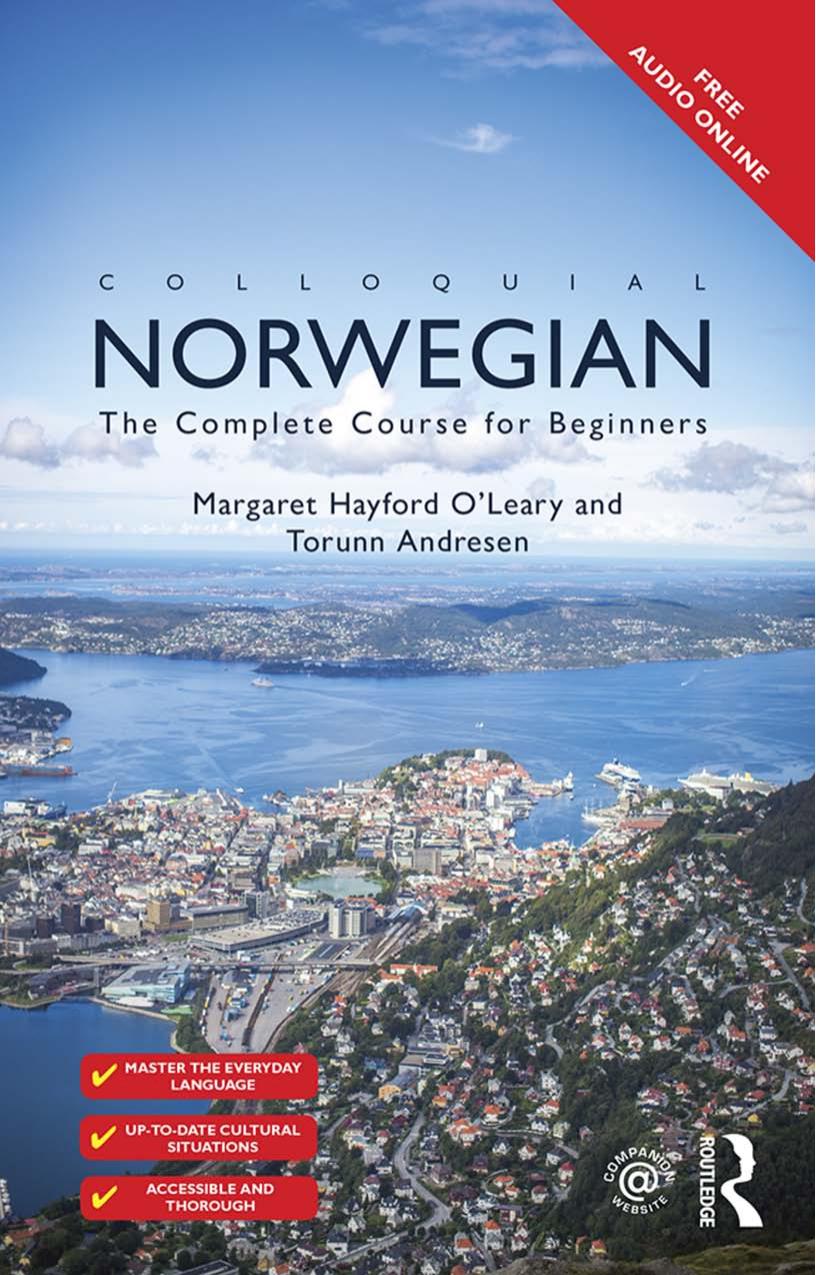 Colloquial Norwegian The Complete Course for Beginners by Andresen Torunn;Hayford O'Leary Margaret;Jones W. Glyn