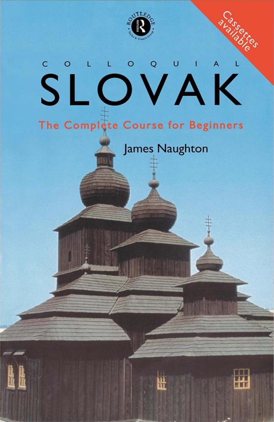 Colloquial Slovak The Complete Course For Beginners Colloquial Series 1 by Unknown