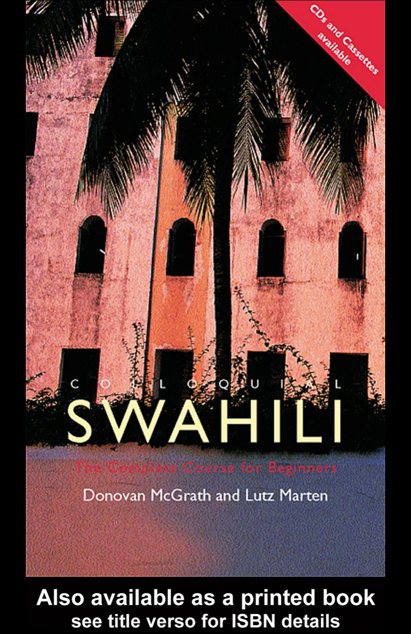 Colloquial Swahili: The Complete Course for Beginners (Colloquial Series) by Lutz Marten Donovan Lee Mcgrath