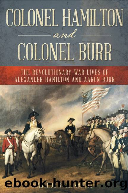Colonel Hamilton and Colonel Burr by Arthur S. Lefkowitz
