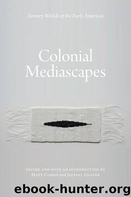 Colonial Mediascapes by Matt Cohen