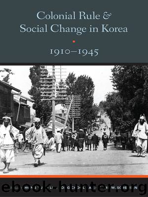 Colonial Rule and Social Change in Korea, 1910-1945 by Lee Hong Yung; Sorensen Clark W.; Lee Hong Yung