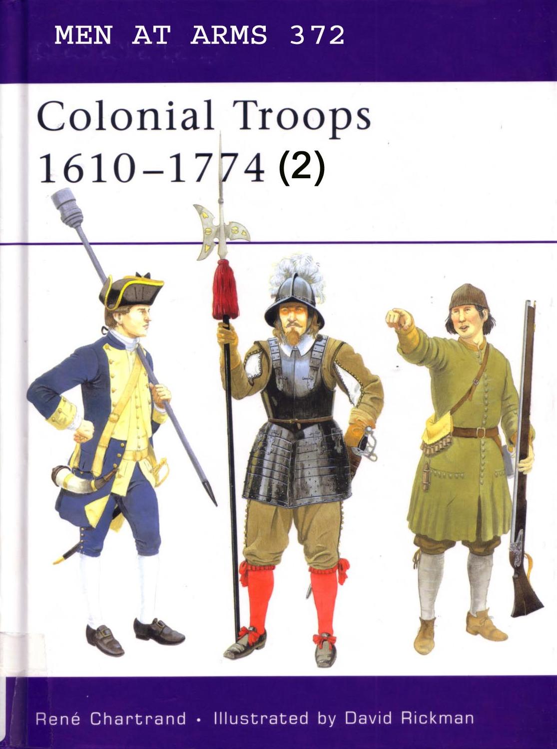 Colonial Troops, 1610-1774 (Battle Ready Series) by Rene Chartrand David Rickman