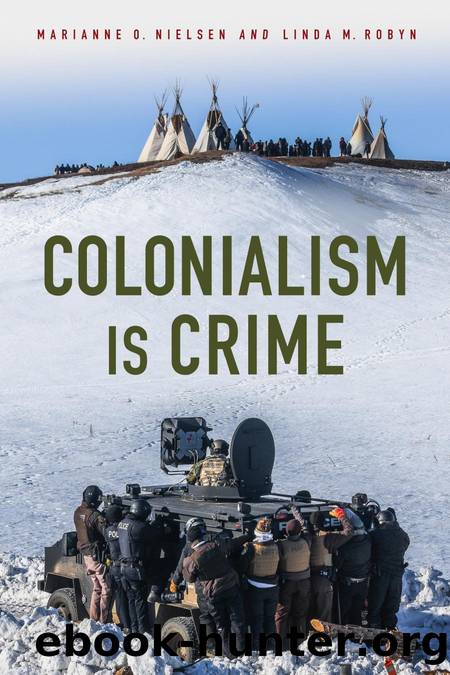 Colonialism Is Crime by Marianne Nielsen; Linda M. Robyn