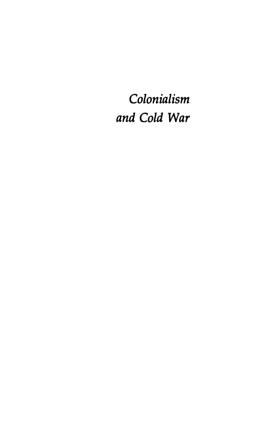 Colonialism and Cold War: The United States and the Struggle for Indonesian Independence, 1945-49 by Robert J. McMahon