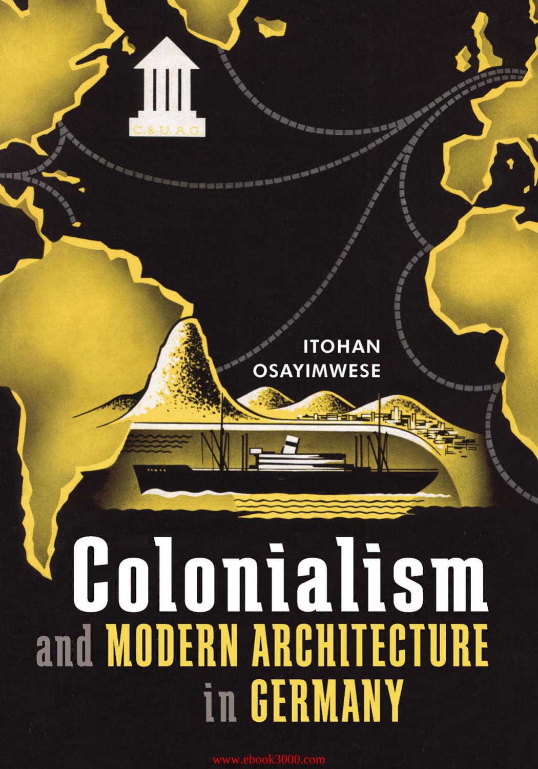 Colonialism and Modern Architecture in Germany by Unknow