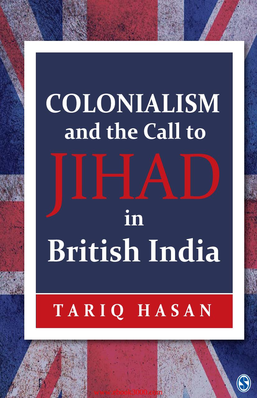 Colonialism and the Call to Jihad in British India by Unknow