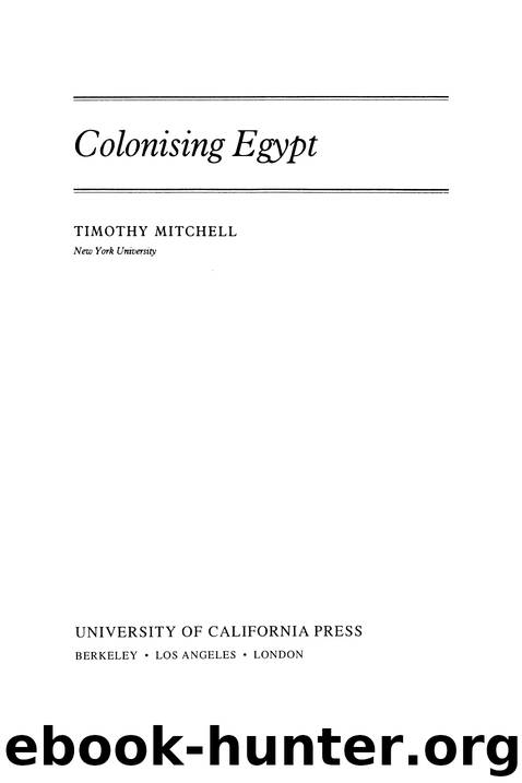 Colonising Egypt by Mitchell Timothy;