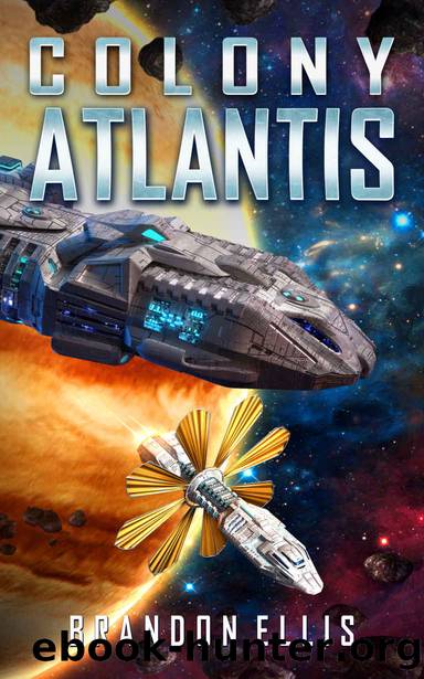 Colony Atlantis (Ascendant Chronicles Book 3) by Brandon Ellis
