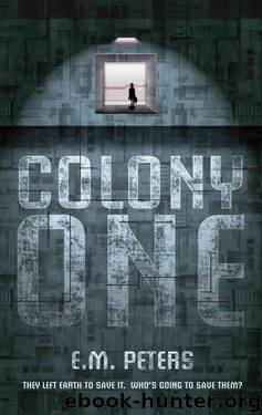 Colony One by E. M. Peters