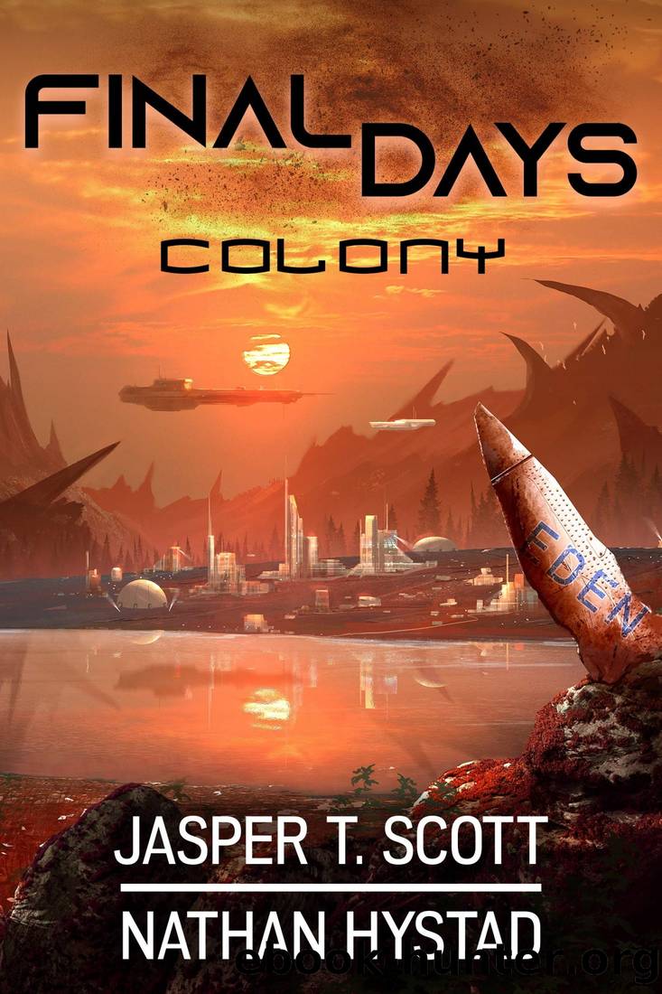 Colony by Scott Jasper T. & Hystad Nathan