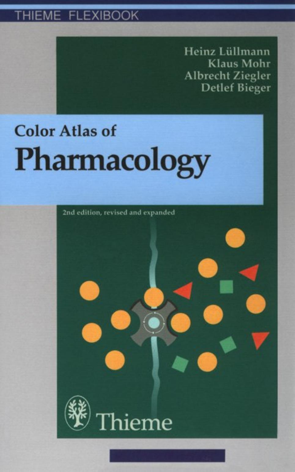 Color Atlas Of Pharmacology by Albrecht Ziegler Klaus M.D. Mohr Detlef M.D. Bieger Heinz Lullmann