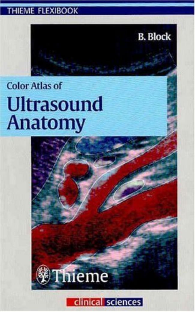Color Atlas Of Ultrasound Anatomy by Berthold Block