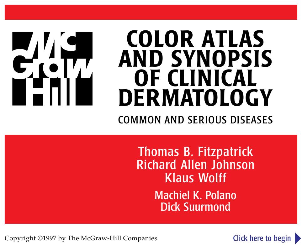 Color Atlas and Synopsis of Clinical Dermatology by Fitzpatrick Johnson Wolff Polano Suurmond