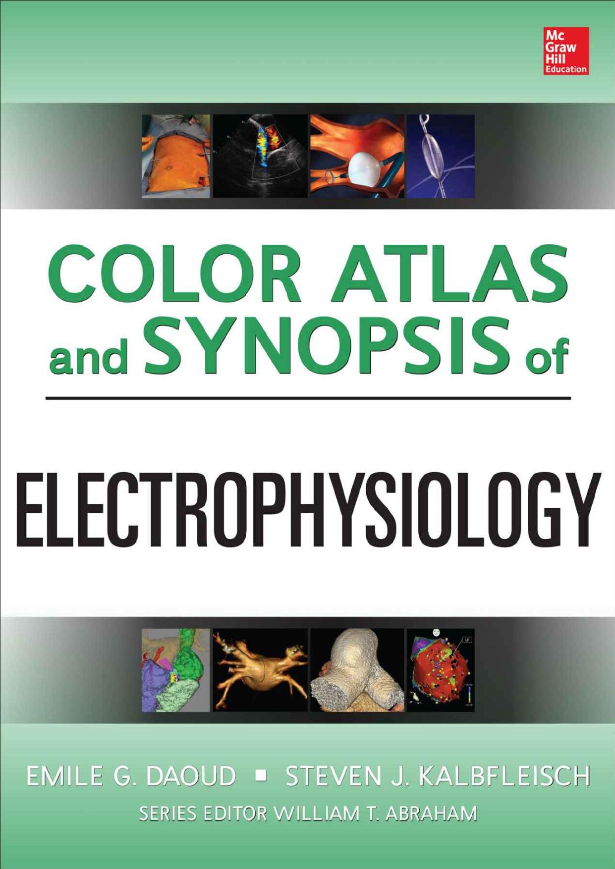 Color Atlas and Synopsis of Electrophysiology by Emile G. Daoud Steven Jack Kalbfleisch William T. Abraham