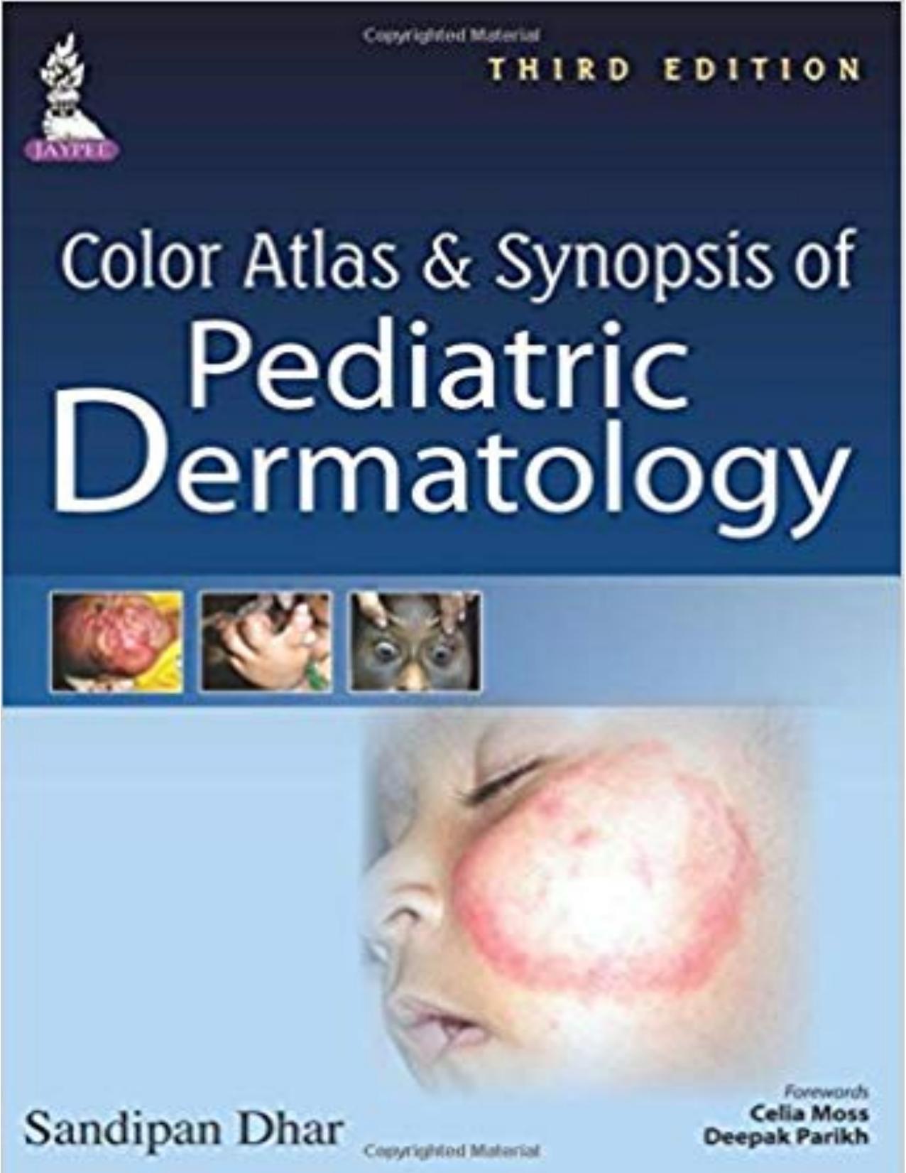 Color Atlas and Synopsis of Pediatric Dermatology, 3rd Edition by Unknow