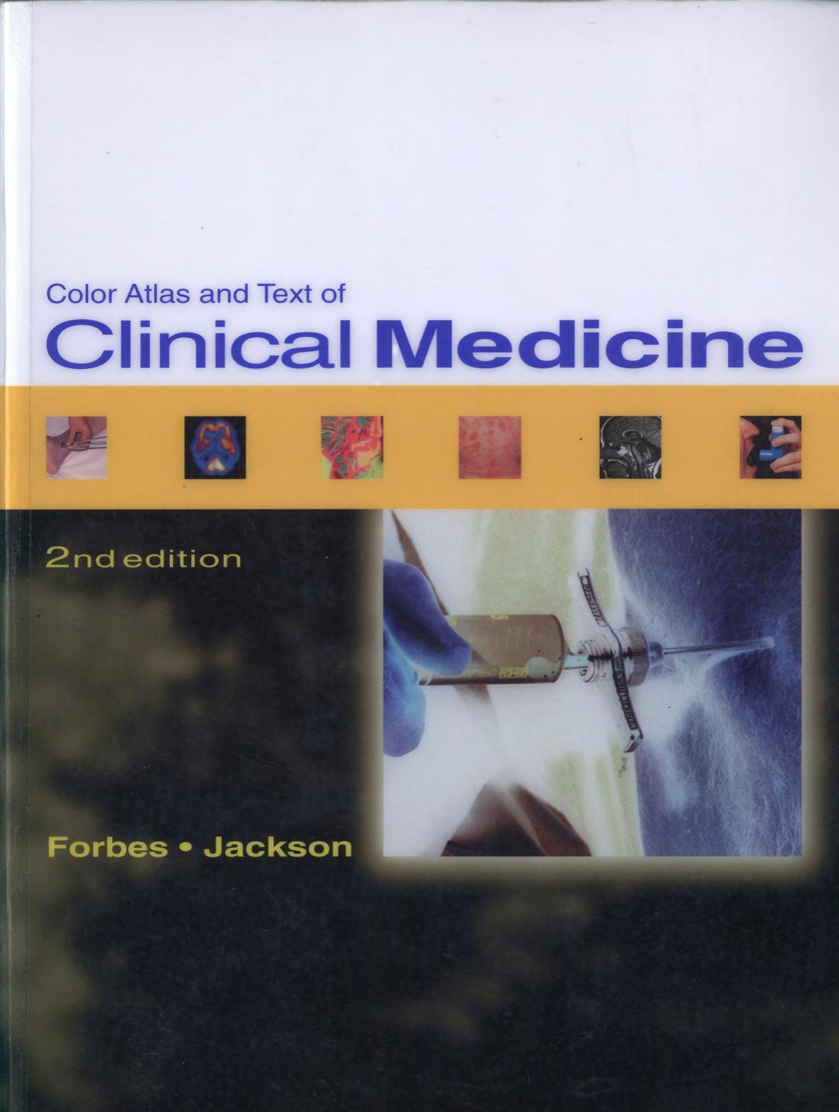 Color Atlas and Text of Clinical Medicine by Charles D. Forbes William F. Jackson
