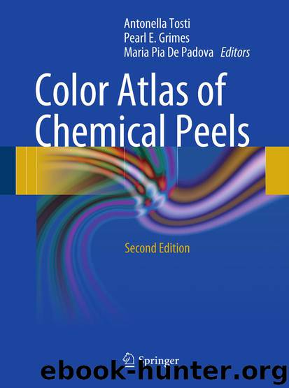 Color Atlas of Chemical Peels by Antonella Tosti Pearl E. Grimes & Maria Pia De Padova