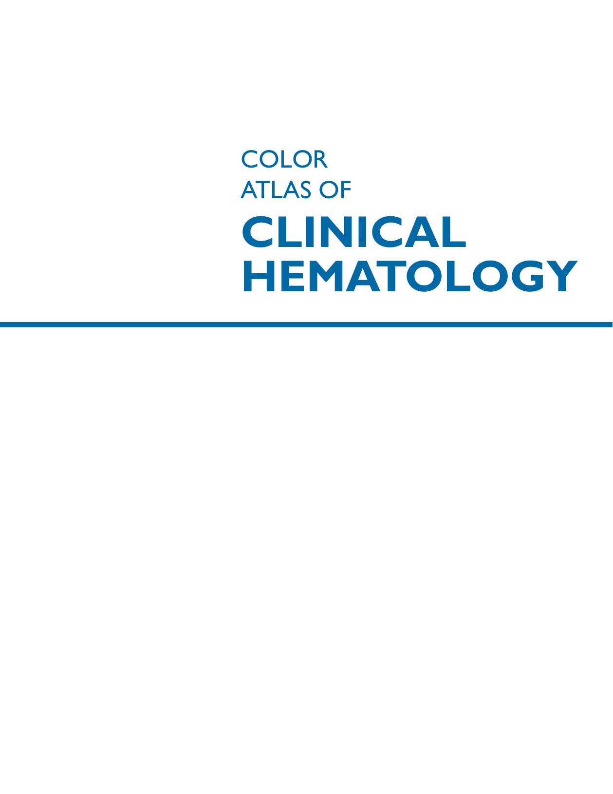 Color Atlas of Clinical Hematology: Molecular and Cellular Basis of Disease by A. Victor Hoffbrand Paresh Vyas Elias Campo Torsten Haferlach Keith Gomez