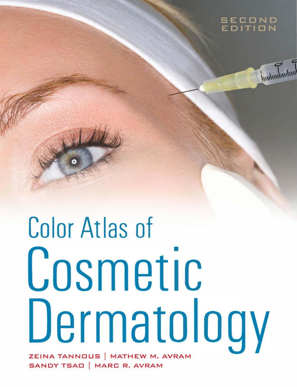 Color Atlas of Cosmetic Dermatology, 2E by Marc Avram Sandy Tsao Zeina Tannous Mathew Avram