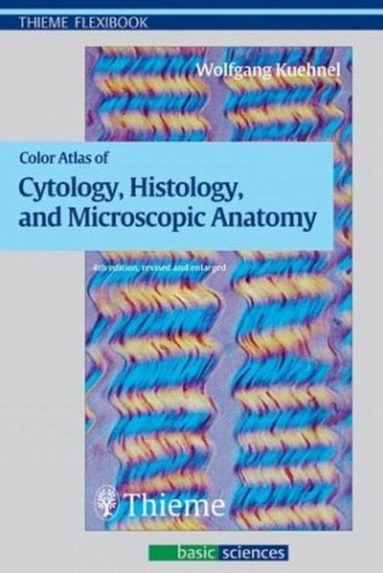Color Atlas of Cytology, Histology, and Microscopic Anatomy by Kuehnel