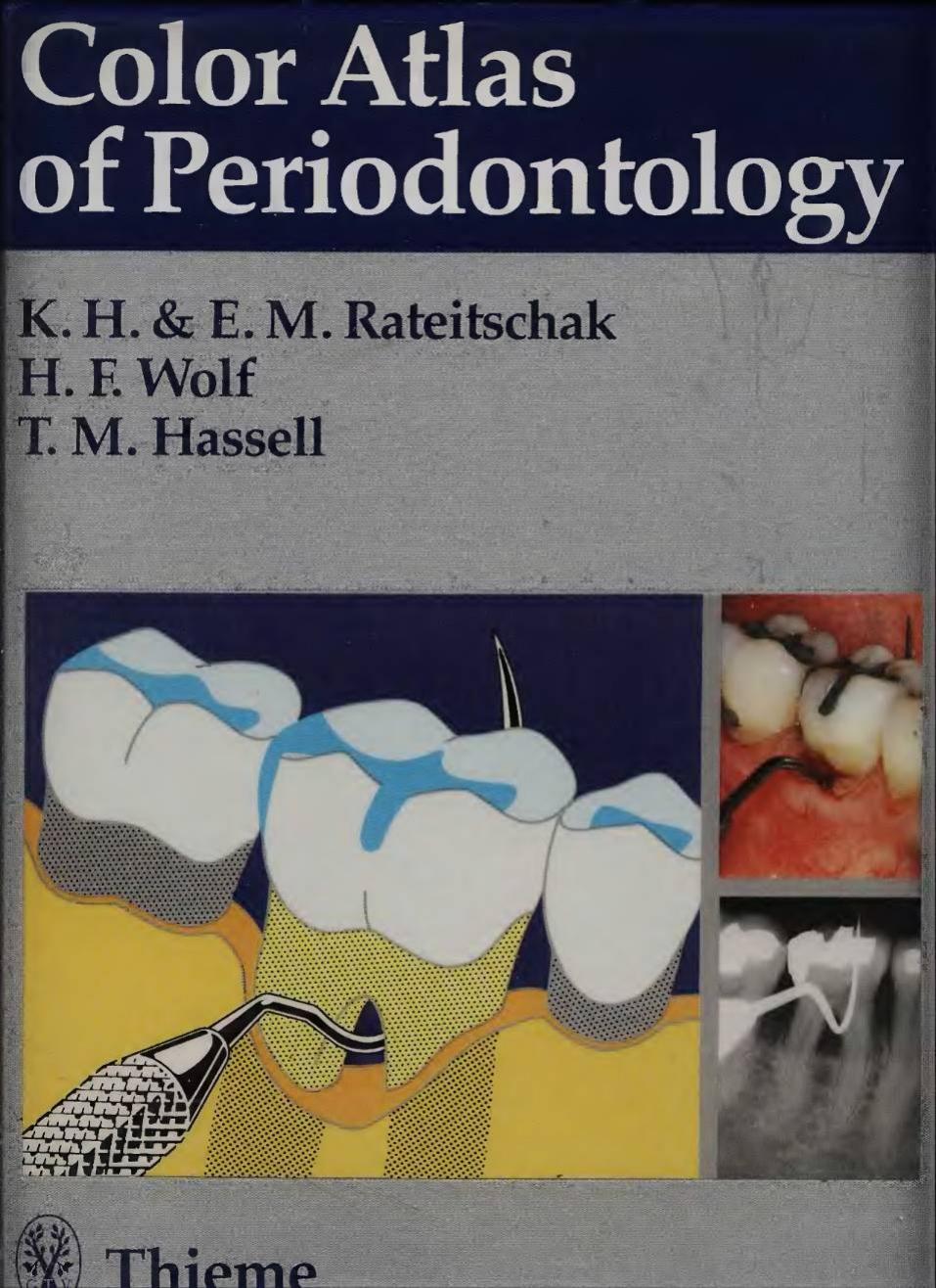 Color Atlas of Dental Medicine Periodontology by Klaus H. Rateitschak Edith M. Rateitschak Herbert F. Wolf Hassell