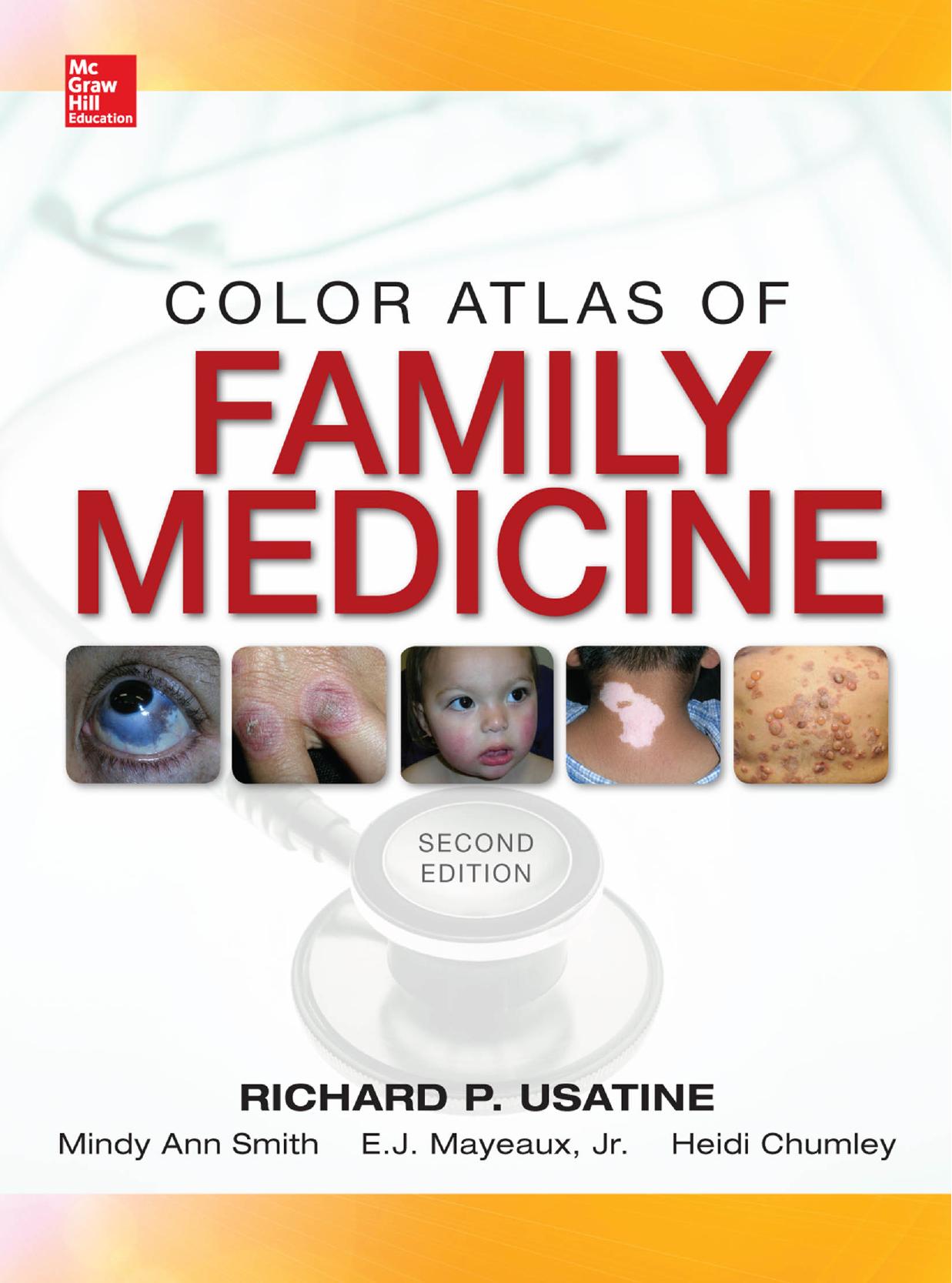 Color Atlas of Family Medicine, 2 edition (repost) by Richard P. Usatine Mindy Ann Smith Jr. E.J. Mayeaux and Heidi Chumley