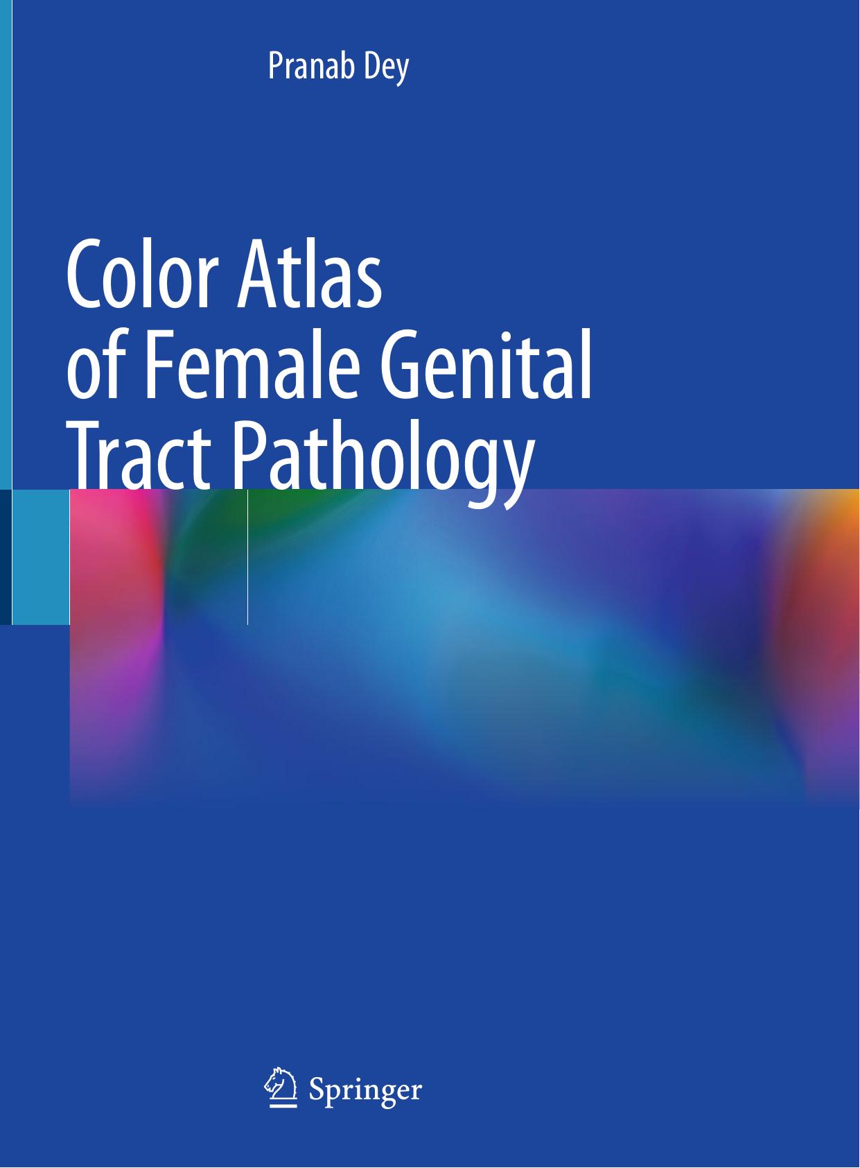 Color Atlas of Female Genital Tract Pathology by Unknow