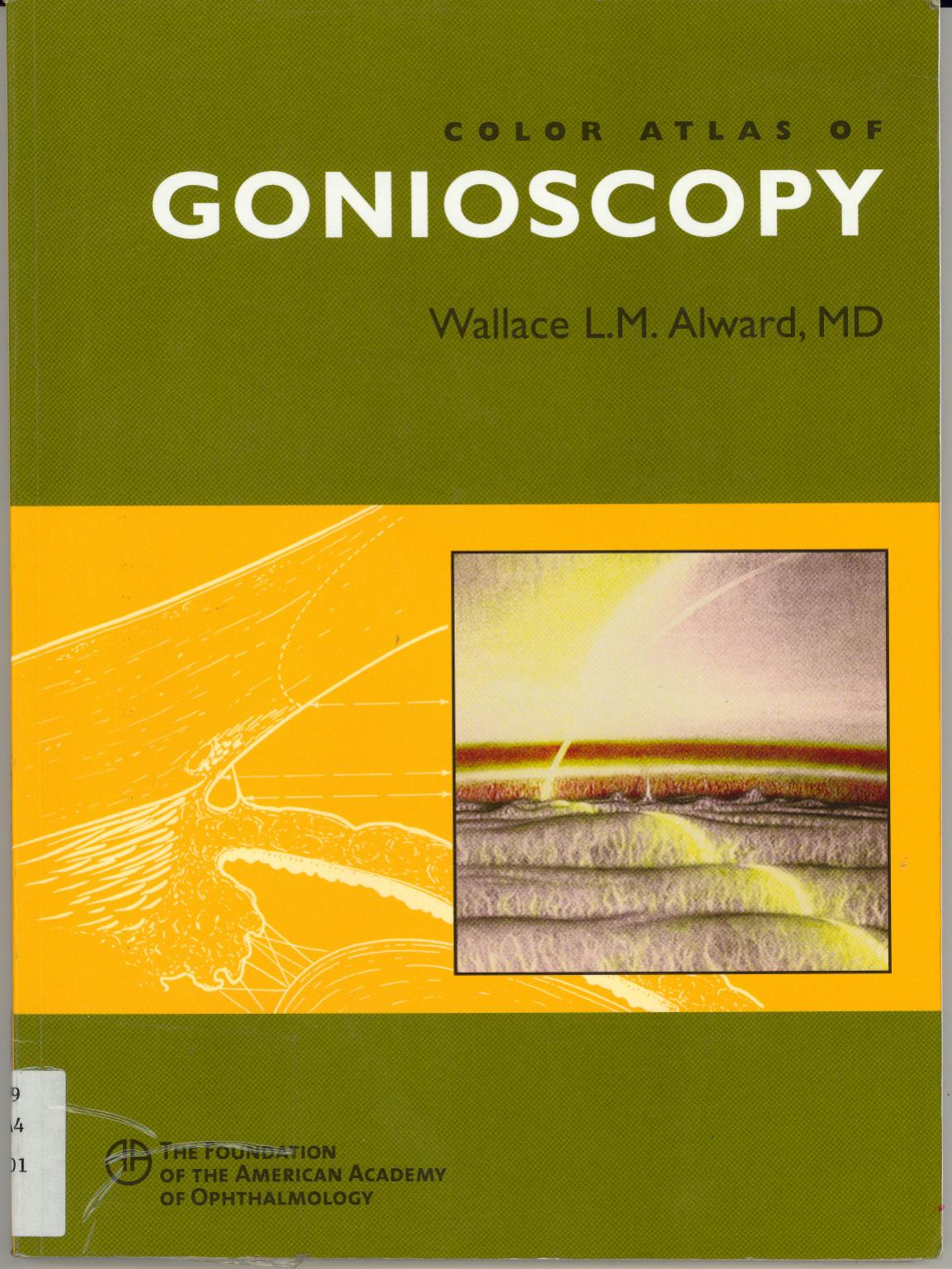 Color Atlas of Gonioscopy [Opthalmology] by W. Alward (2001) WW