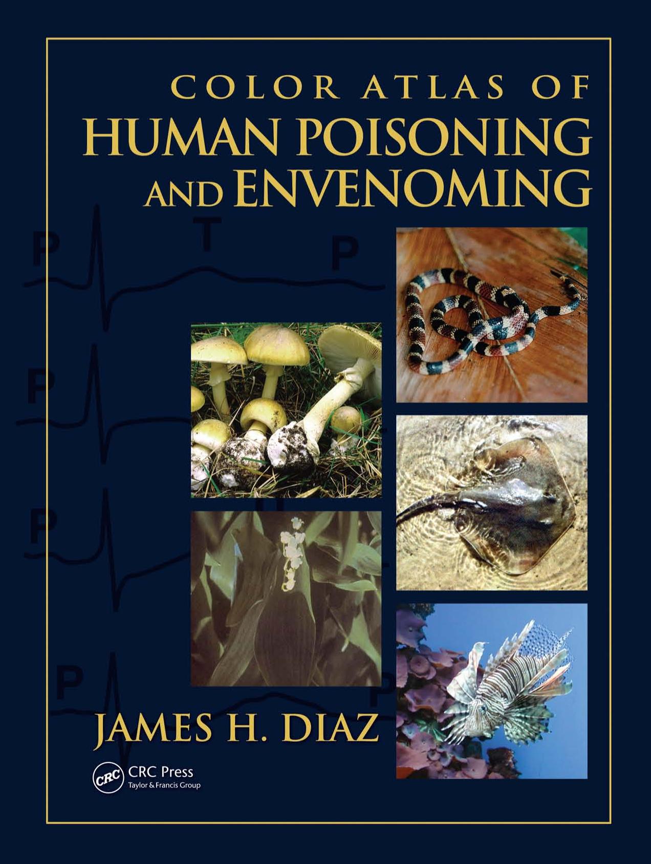 Color Atlas of Human Poisoning and Envenoming by Diaz James