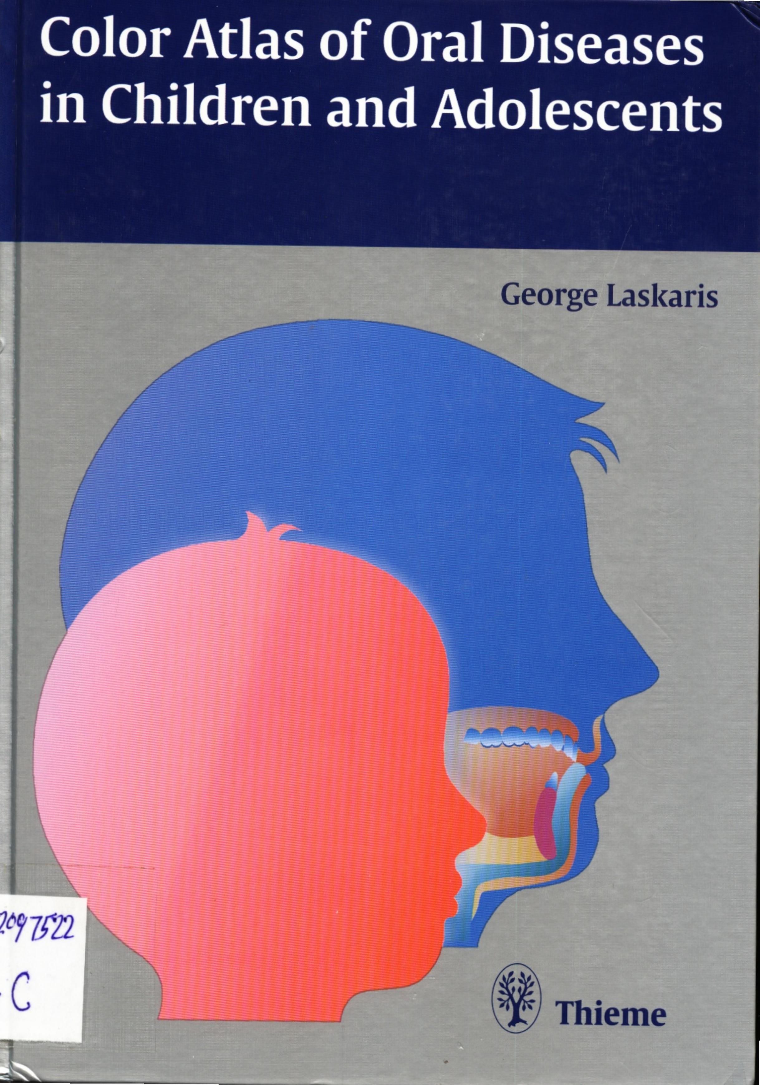 Color Atlas of Oral Diseases in Children and Adolescents by G. Laskaris (Thieme) WW