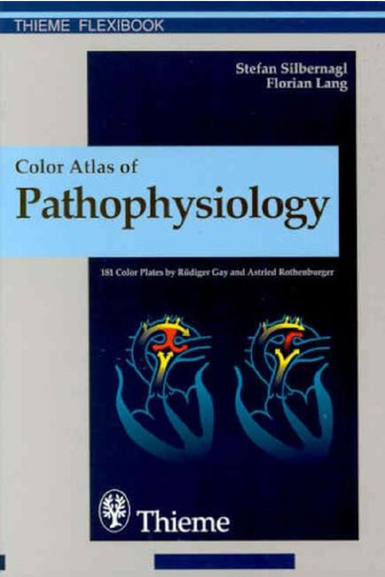 Color Atlas of Pathophysiology by S. Silbernagl F. Lang (2000) WW