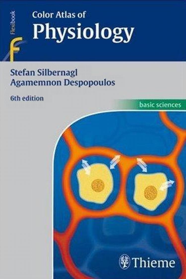 Color Atlas of Physiology, 6th edition by Unknown