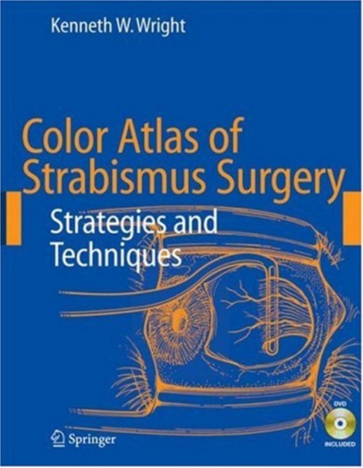 Color Atlas of Strabismus Surgery Strategies and Techniques by Kenneth W. Wright