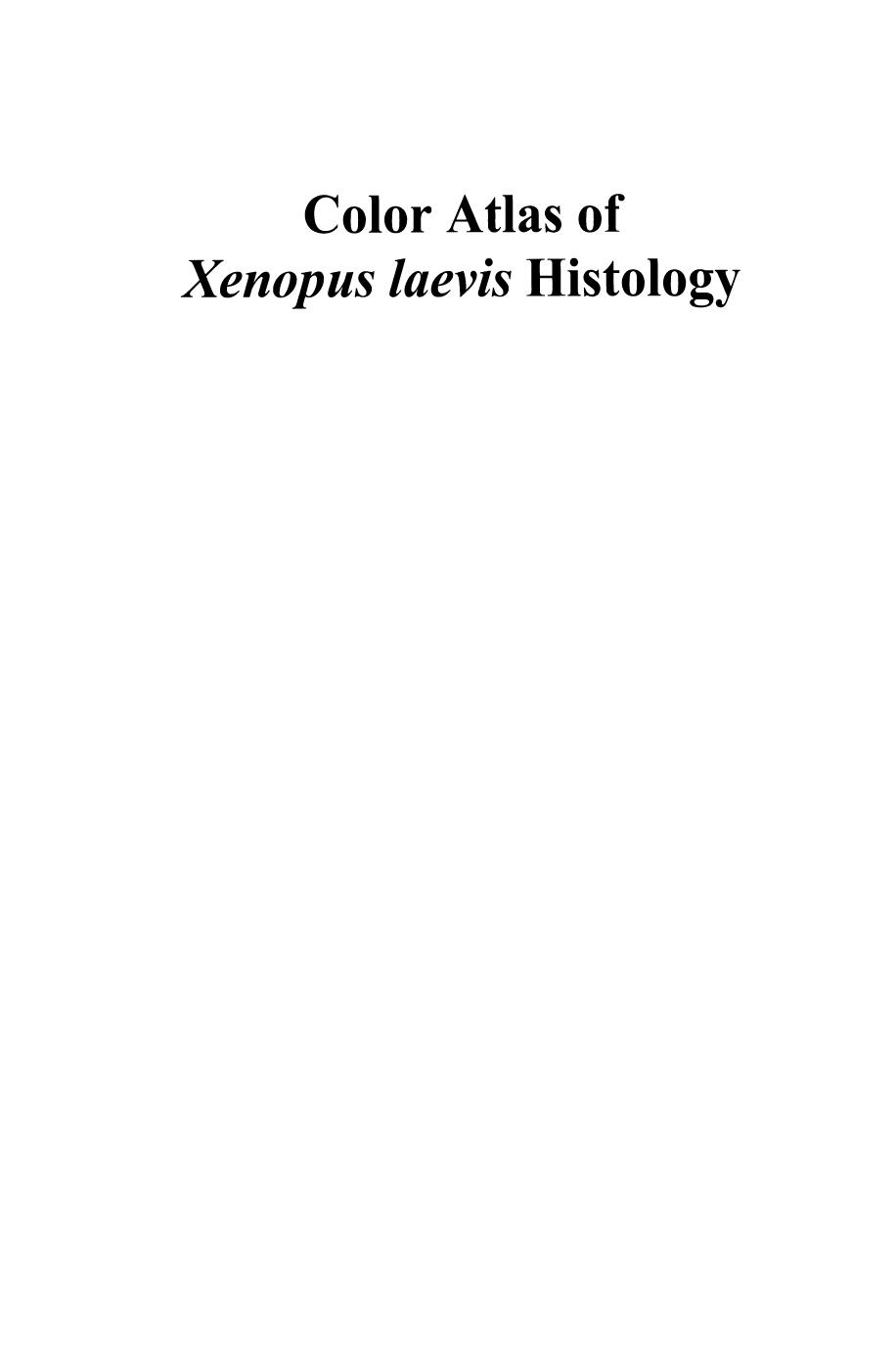 Color Atlas of Xenopus laevis Histology by Allan F. Wiechmann Ph.D. Celeste R. Wirsig-Wiechmann Ph.D. (auth.)