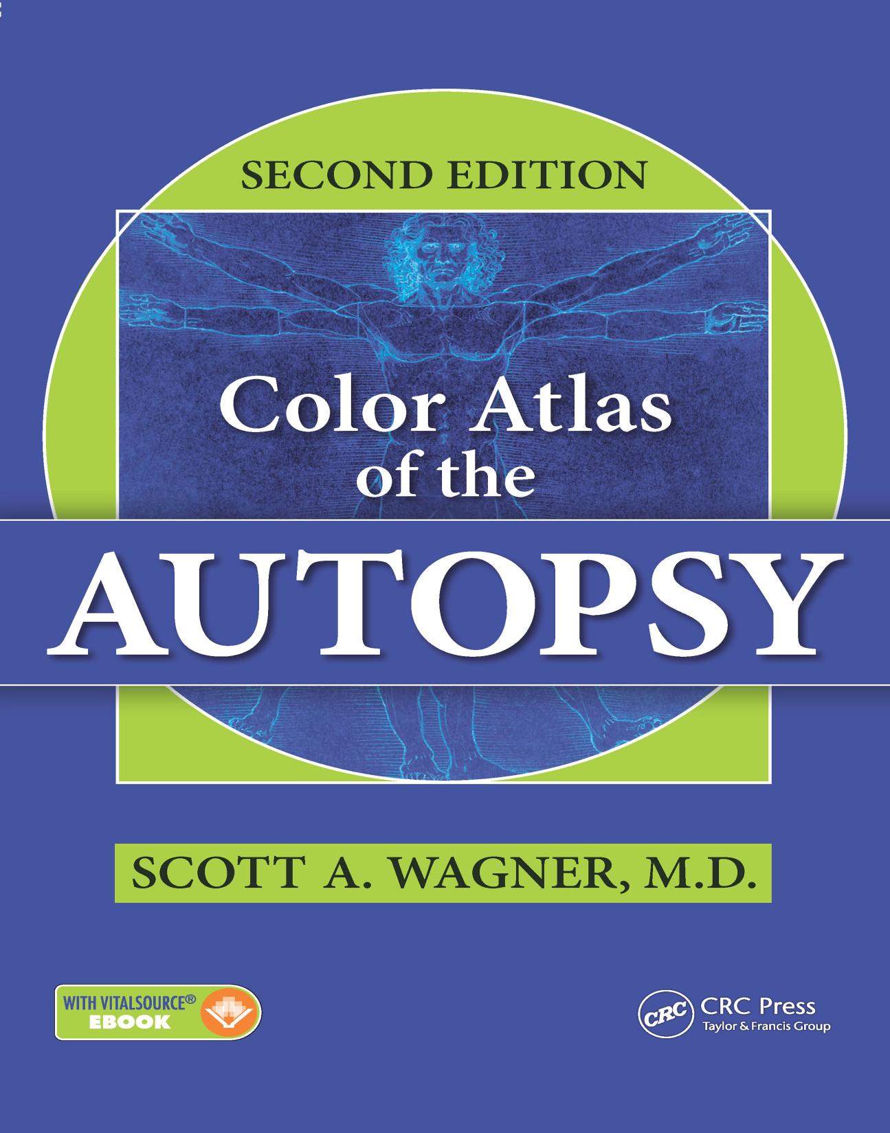 Color Atlas of the Autopsy Contains Access to Vitalsource Ebook Version by Scott A. Wagner