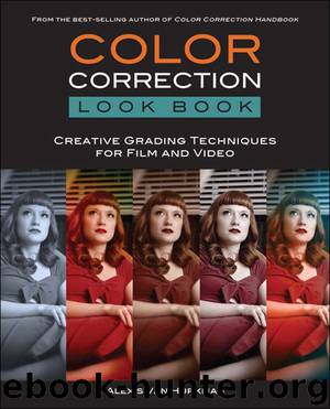 Color Correction Look Book: Creative Grading Techniques for Film and Video by Van Hurkman Alexis