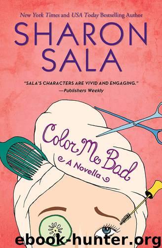Color Me Bad: A Novella by Sala Sharon