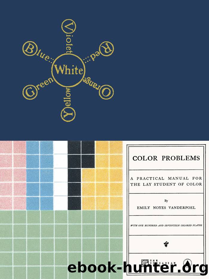 Color Problems: A Practical Manual for the Lay Student of Color by Emily Noyes Vanderpoel