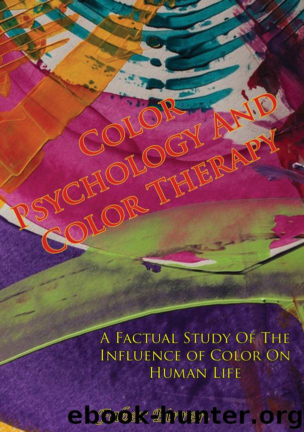 Color Psychology And Color Therapy; A Factual Study Of The Influence of Color On Human Life by Birren Faber;