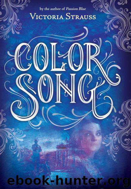 Color Song (A Passion Blue Novel) by Strauss Victoria