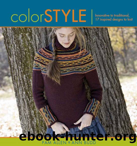 Color Style: Innovative to Traditional 17 Inspired Designs to Knit (Style series) by Pam Allen & Ann Budd