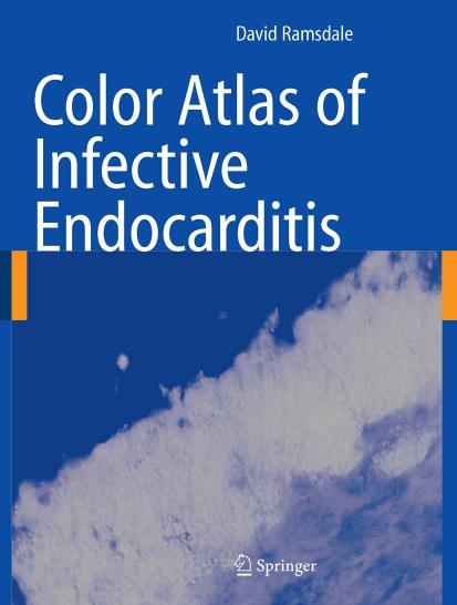 Color atlas of infective endocarditis by David R. Ramsdale