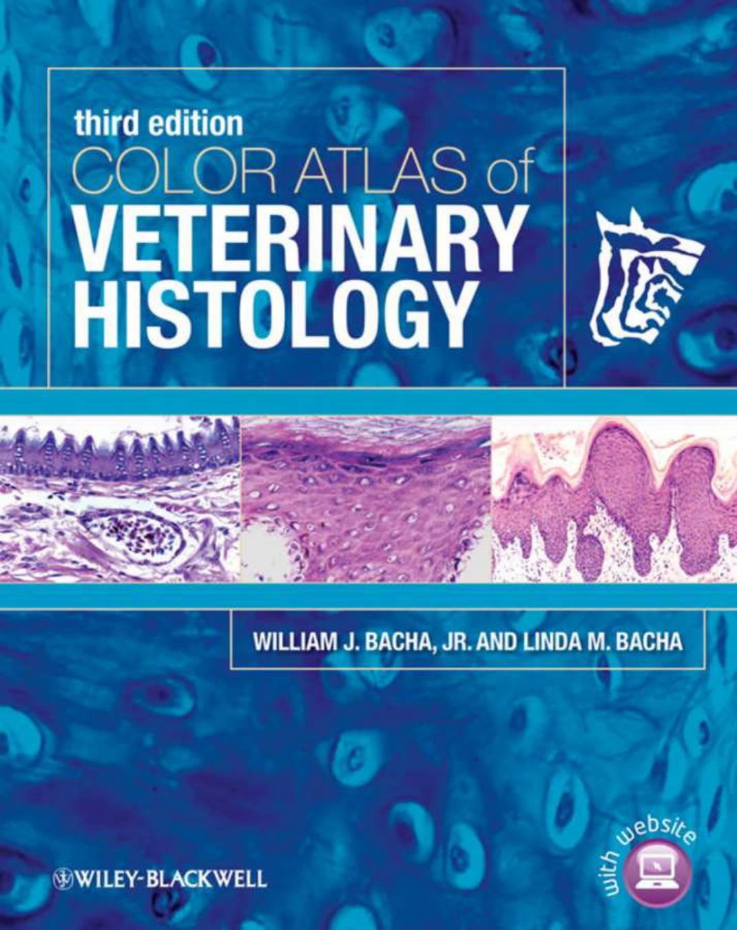 Color atlas of veterinary histology by Jr. William J. Bacha; Linda M. Bacha