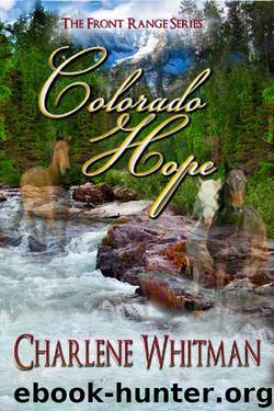 Colorado Hope (The Front Range Series Book 2) by Charlene Whitman
