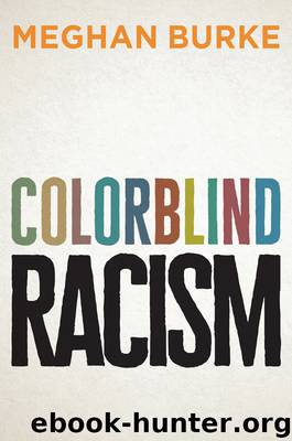 Colorblind Racism by Burke Meghan;
