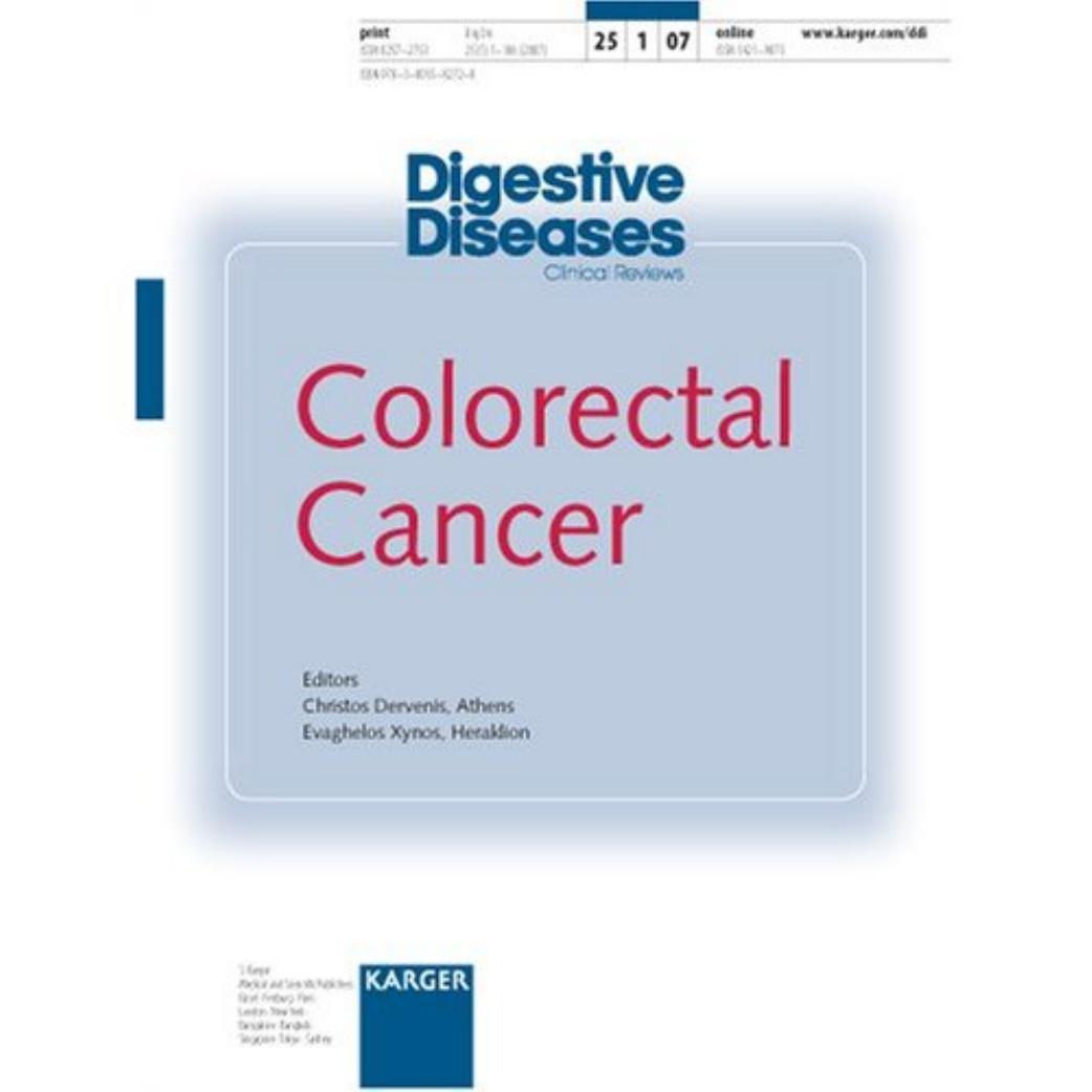 Colorectal Cancer: Special Issue: Digestive Diseases 2007 by C. Dervenis E. Xynos