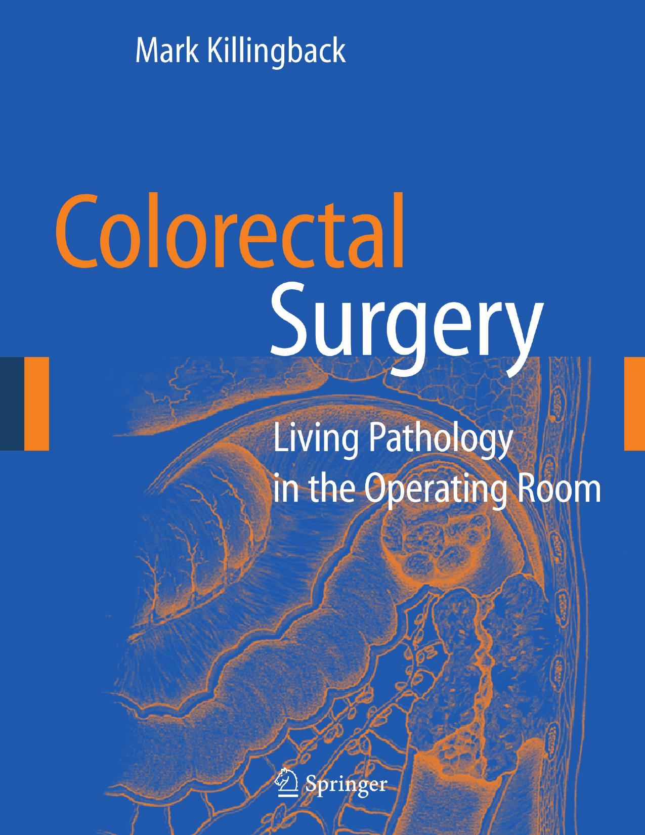 Colorectal Surgery: Living Pathology in the Operating Room by Unknow